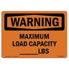Signmission Safety Sign, OSHA WARNING, 3.5" Height, Maximum Load Capacity lbs, Landscape OS-WS-D-35-L-12676